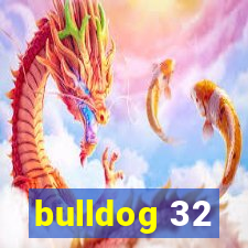 bulldog 32